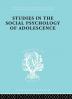 Studies in the Social Psychology of Adolescence