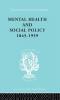 Mental Health and Social Policy 1845-1959