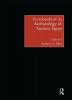 Encyclopedia of the Archaeology of Ancient Egypt