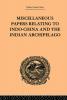 Miscellaneous Papers Relating to Indo-China and the Indian Archipelago: Volume II