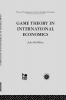 Game Theory in International Economics