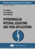 Hypersingular Integral Equations and Their Applications