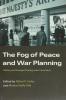 Fog of Peace and War Planning