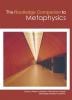 The Routledge Companion to Metaphysics