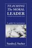 Teaching The Moral Leader