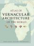 Atlas of Vernacular Architecture of the World