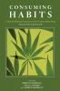 Consuming Habits: Global and Historical Perspectives on How Cultures Define Drugs