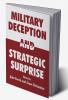 Military Deception and Strategic Surprise!