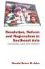 Revolution Reform and Regionalism in Southeast Asia