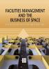 Facilities Management and the Business of Space