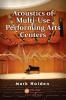 Acoustics of Multi-Use Performing Arts Centers