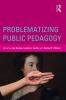 Problematizing Public Pedagogy