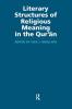 Literary Structures of Religious Meaning in the Qu'ran