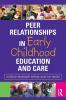 Peer Relationships in Early Childhood Education and Care