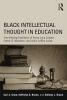 Black Intellectual Thought in Education