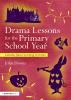 Drama Lessons for the Primary School Year