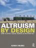 Altruism by Design