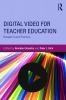 Digital Video for Teacher Education