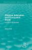 Physical Education and Curriculum Study (Routledge Revivals)