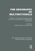 Geography of Multinationals (RLE International Business)