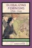 Globalizing Feminisms 1789- 1945