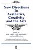 New Directions in Aesthetics Creativity and the Arts