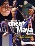 How to Cheat in Maya 2014