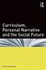 Curriculum Personal Narrative and the Social Future