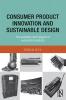 Consumer Product Innovation and Sustainable Design