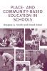 Place- and Community-Based Education in Schools