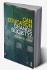 Can Education Change Society?