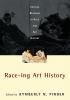 Race-ing Art History