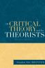 Of Critical Theory and Its Theorists