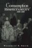 Consumption and the Making of Respectability 1600-1800