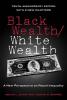 Black Wealth / White Wealth