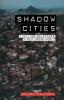 Shadow Cities