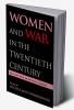 Women and War in the Twentieth Century