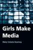 Girls Make Media