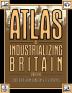 Atlas of Industrializing Britain 1780-1914