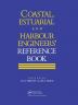 Coastal Estuarial and Harbour Engineer's Reference Book