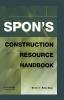 Spon's Construction Resource Handbook