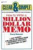 How to Write a Million Dollar Memo: Rapid Access Management Primers for Young Professionals (Clear & Simple (Dell))