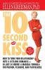 The 10-Second Kiss: How to Turn Your Relationship Into a Lifelong Romance -- in Just 24 Hours! A Magical Formula for Passion Pleasure and Playfulness