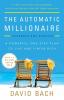 The Automatic Millionaire A Powerful One-Step Plan to Live and Finish Rich