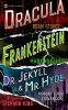 Frankenstein Dracula Dr. Jekyll and Mr. Hyde