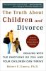 The Truth About Children and Divorce