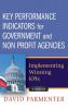 Key Performance Indicators for Government and Non Profit Agencies - Implementing Winning KPIS