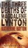 The Three Deaths of Magdalene Lynton: 1 (Ngaire Blakes Mystery)