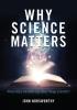 Why Science Matters: What DOES the Bible say about things scientific?