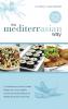 The MediterrAsian Way: A cookbook and guide to health weight loss and longevity combining the best features of Mediterranean and Asian diets